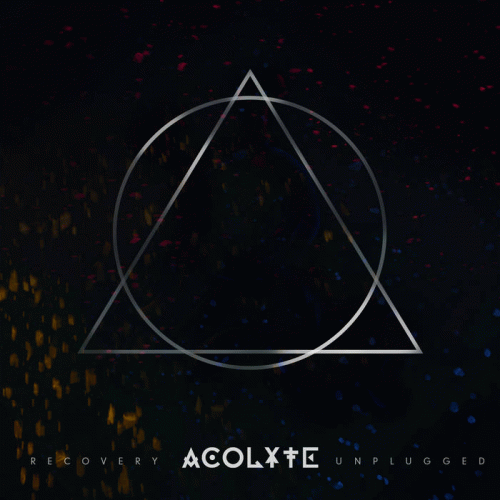 Acolyte (AUS) : Recovery (Unplugged)